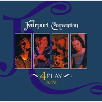 Image of Fairport Convention (Featuring Dave Swarbrick) - 4 Play 76/79 CD
