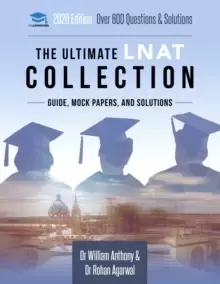 Image of The Ultimate LNAT Collection : 3 Books In One, 600 Practice Questions & Solutions, Includes 4 Mock Papers, Detailed Essay Plans, 2019 Edition, Law Nat