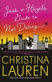 Image of Josh and Hazel's guide to not dating - Christina Lauren - Paperback - Used
