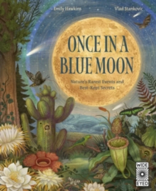 Image of Once in a Blue Moon : Natures rarest events and best-kept secrets Hardback