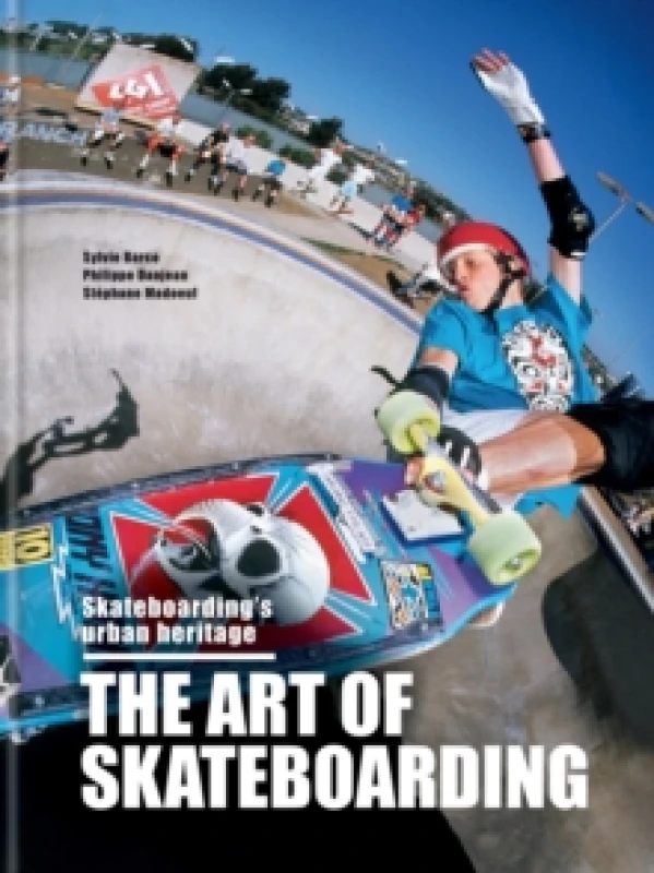 Image of The Art of Skateboarding : Skateboarding's urban heritage Hardback