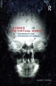 Image of Ethics in the virtual world by Garry Young