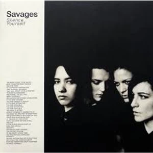 Image of Savages - Silence Yourself Vinyl
