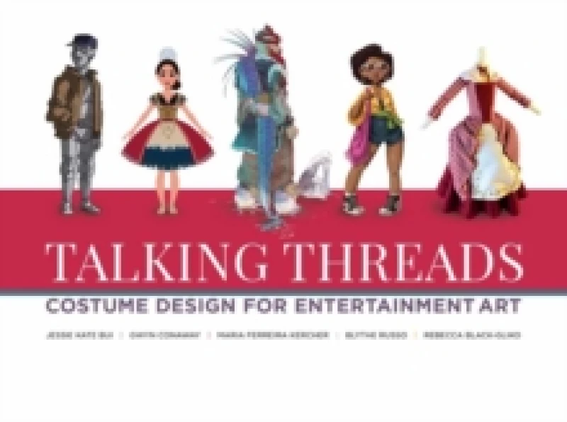 Image of Talking Threads : Costume Design for Entertainment Art Paperback / softback