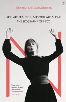 Image of You Are Beautiful and You Are Alone : The Biography of Nico
