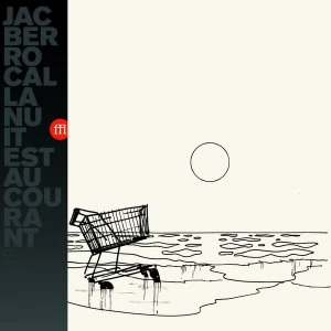 Image of Jac Berrocal - La Nuit Est Au Courant Vinyl