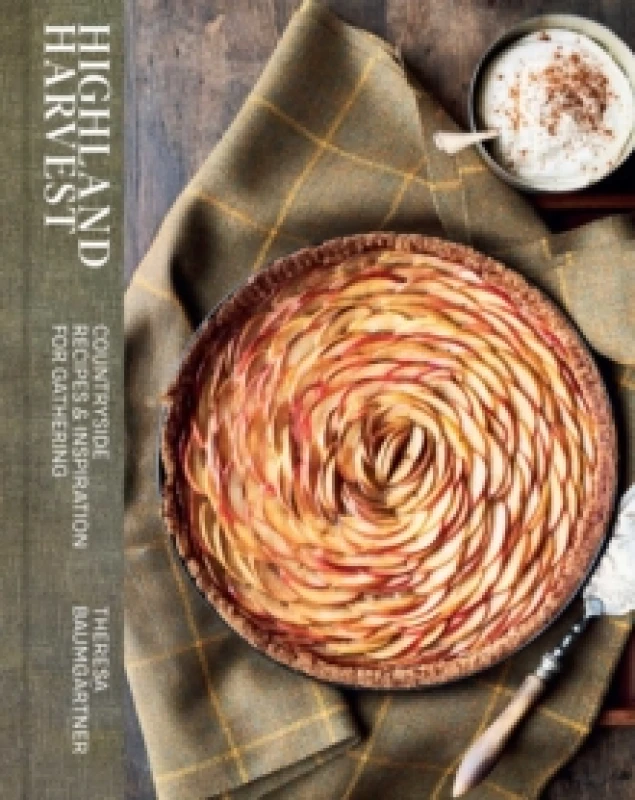 Image of Highland Harvest : Countryside Recipes & Inspiration for Gathering Hardback