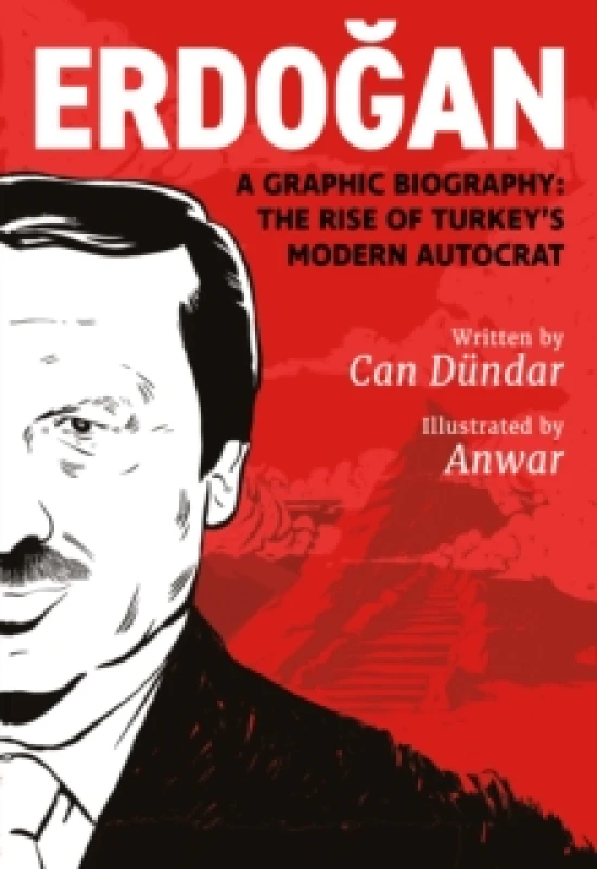 Image of Erdogan : A Graphic Biography: The Rise of Turkey's Modern Autocrat Paperback / softback