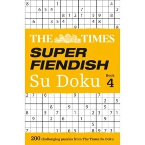 Image of The Times Super Fiendish Su Doku Book 4 : 200 Challenging Puzzles from the Times