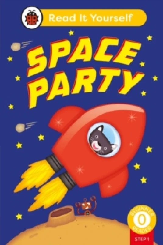 Image of Space Party (Phonics Step 1): Read It Yourself - Level 0 Beginner Reader Hardback