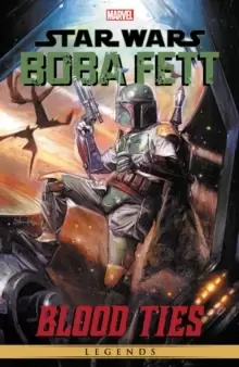 Image of Star Wars Legends: Boba Fett - Blood Ties