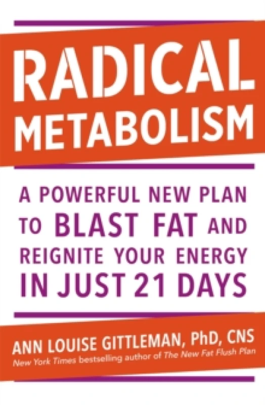 Image of Radical Metabolism : A powerful plan to blast fat and reignite your energy in just 21 days Paperback / softback