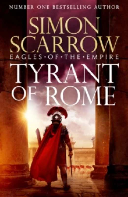 Image of Tyrant of Rome (Eagles of the Empire 24) : THE INSTANT SUNDAY TIMES BESTSELLER Hardback