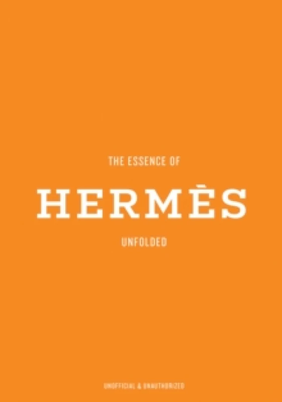 Image of The Essence of Hermes : Unfolded Hardback