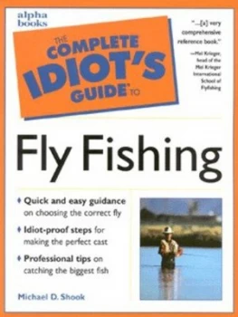 Image of The Complete Idiots Guide to Fly Fishing by Michael D. Shook Paperback