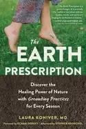 Image of earth prescription discover the healing power of nature with grounding prac