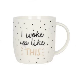 Image of I Woke Up Like This Mug