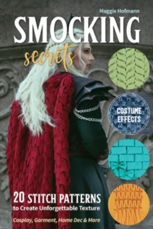 Image of Smocking Secrets : 20 Stitch Patterns to Create Unforgettable Texture; Cosplay, Garment, Home Dec & More Paperback / softback