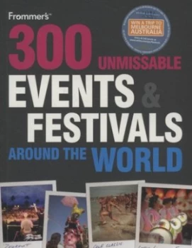Image of 300 Unmissable Events and Festivals around the World by Whatsonwhen.Com Paperback