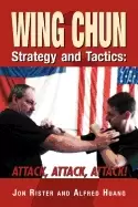 Image of wing chun strategy and tactics attack attack attack