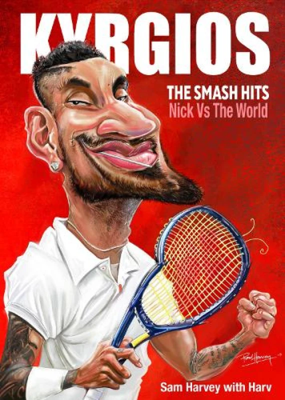 Image of Kyrgios : The Smash Hits: Nick vs the World Paperback / softback