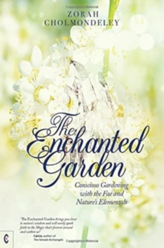 Image of The Enchanted Garden : Conscious Gardening with the Fae and Nature's Elementals Paperback / softback