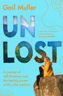 Image of Unlost : A journey of self-discovery and the healing power of the wild outdoors