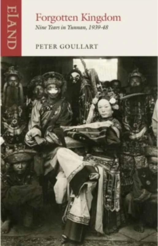 Image of Forgotten Kingdom : Nine Years in Yunnan Paperback / softback