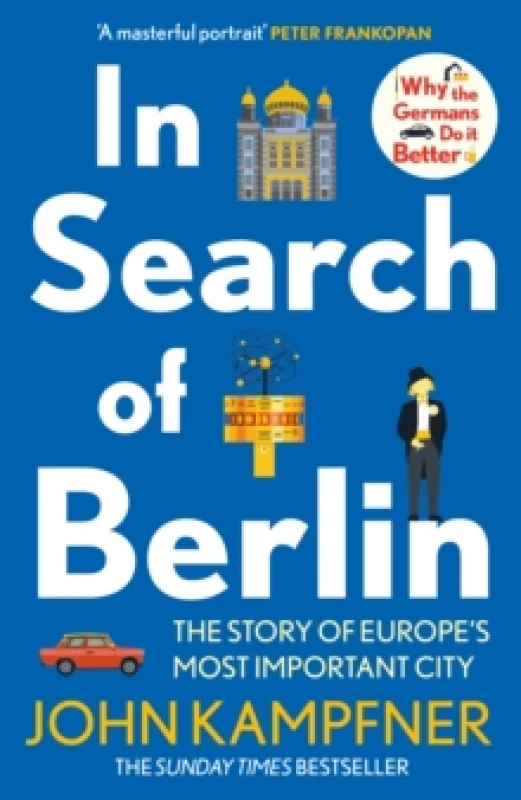 Image of In Search Of Berlin : The Story of Europe's Most Important City Paperback / softback