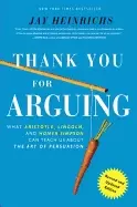 Image of thank you for arguing revised and updated edition what aristotle lincoln an