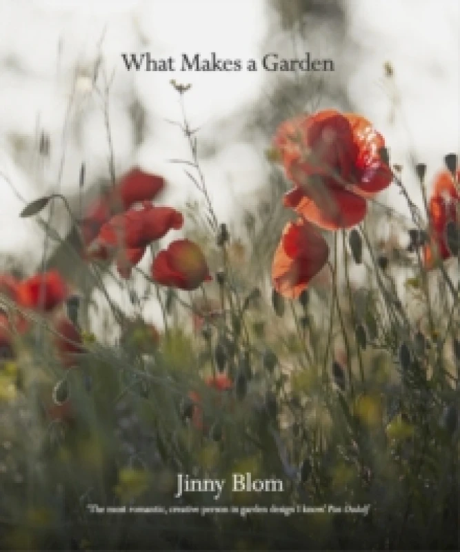 Image of What Makes a Garden. Hardback. By Jinny Blom Books