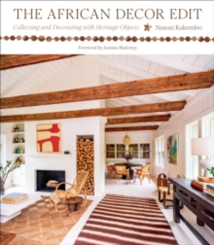 Image of The African Decor Edit : Collecting and Decorating with Heritage Objects Hardback