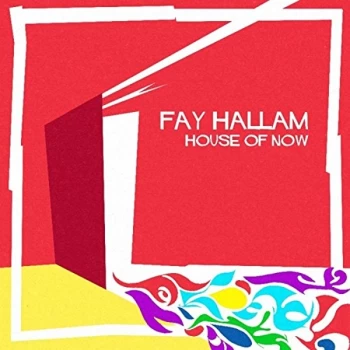 Image of Fay Hallam - House of Now CD