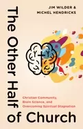 Image of other half of church christian community brain science and overcoming spiri