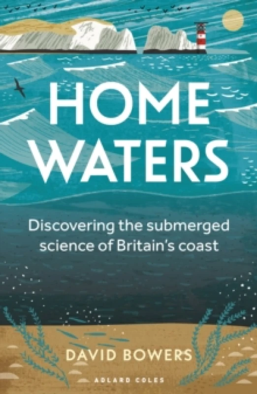 Image of Home Waters : Discovering the submerged science of Britains coast Paperback / softback