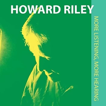 Image of Howard Riley - More Listening, More Hearing CD