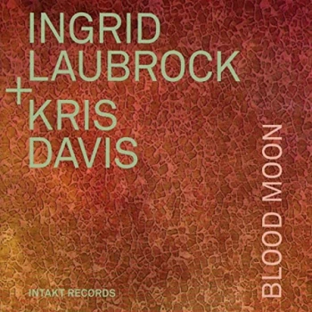 Image of Ingrid Laubrock & Kris Davis - Blood Moon CD