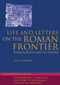 Image of Life and Letters on the Roman Frontier by Alan K. Bowman Paperback