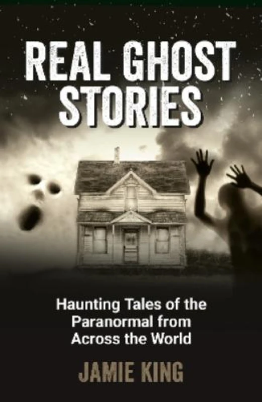 Image of Real Ghost Stories : Haunting Tales of the Paranormal from Across the World Paperback / softback