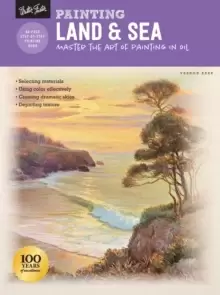 Image of Painting: Land & Sea : Master the art of painting in oil