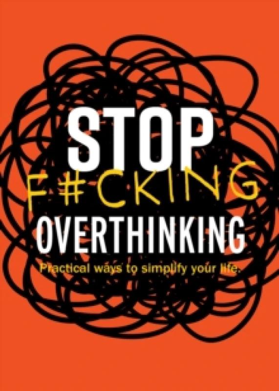 Image of Stop F*cking Overthinking. Paperback. By Editors of Chartwell Books Books
