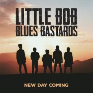 Image of New Day Coming by Little Bob Blues Bastards CD Album