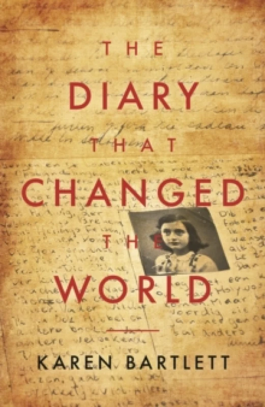 Image of The Diary That Changed The World : The Remarkable Story of Otto Frank and the Diary of Anne Frank Paperback / softback