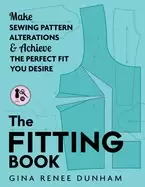 Image of fitting book make sewing pattern alterations and achieve the perfect fit yo