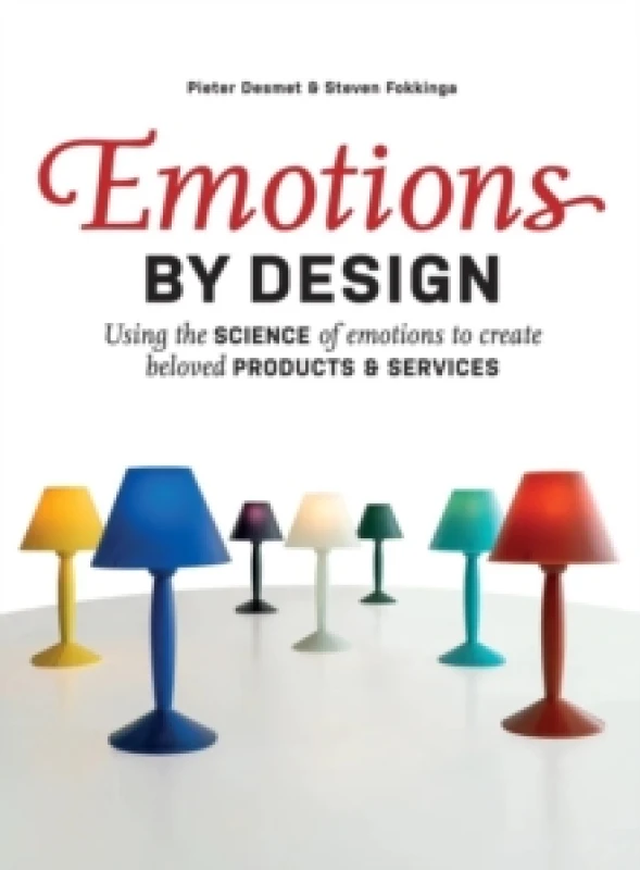 Image of Emotions by Design : Using the Science of Emotions to Create Beloved Products and Services Paperback / softback