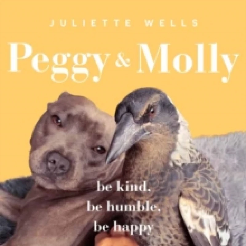 Image of Peggy and Molly : Be Kind, Be Humble, Be Happy Paperback / softback