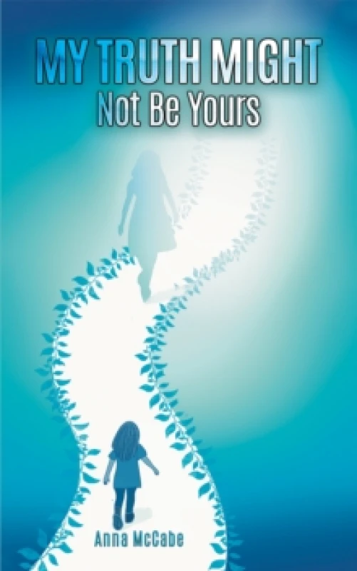 Image of My Truth Might Not Be Yours. Paperback. By Anna McCabe Books