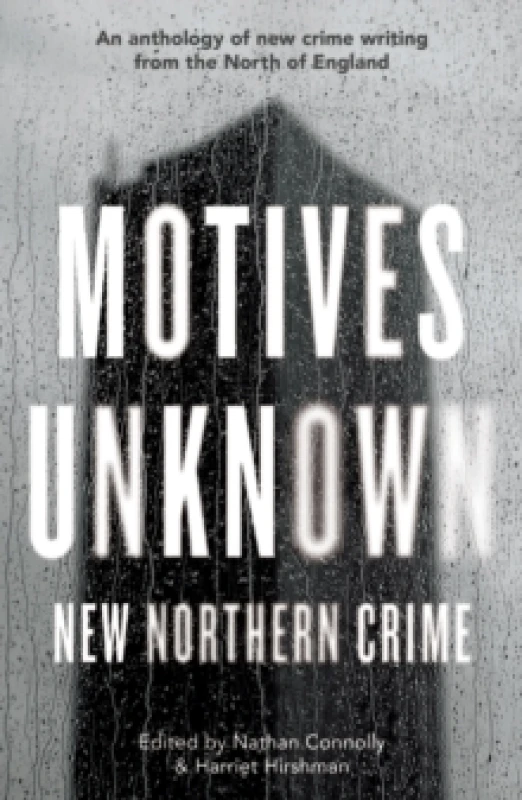 Image of Motives Unknown : An anthology of new crime writing from the North of England Paperback / softback