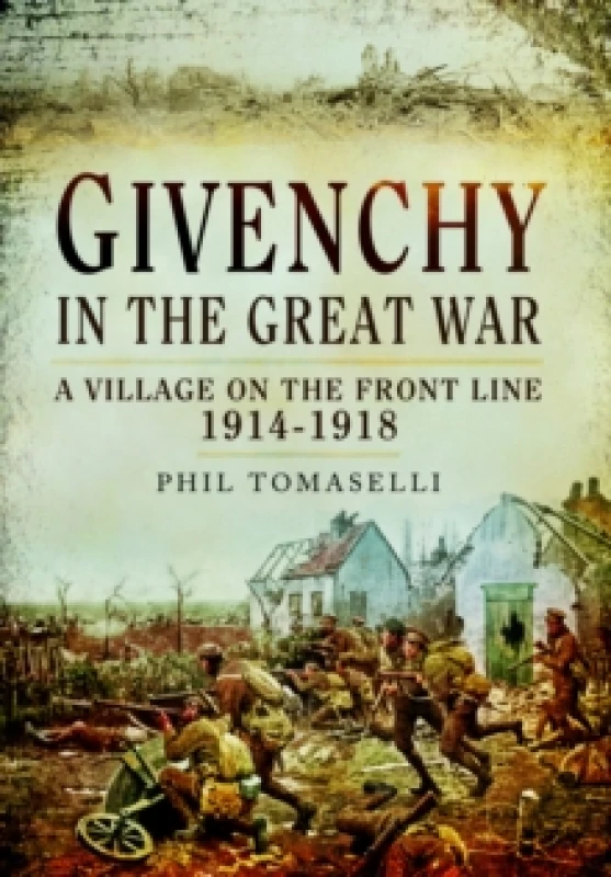 Image of Givenchy in the Great War : A Village on the Front Line, 19141918 Paperback / softback