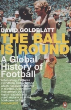 Image of The Ball Is Round by David Goldblatt Paperback